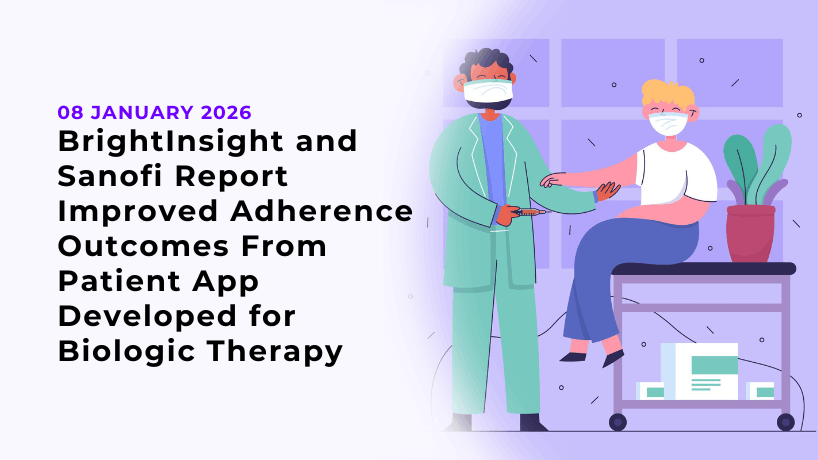 BrightInsight and Sanofi Report Improved Adherence Outcomes From Patient App Developed for Biologic Therapy