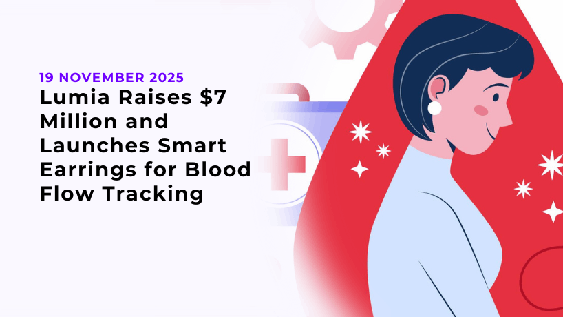 Lumia Raises $7 Million and Launches Smart Earrings for Blood Flow Tracking