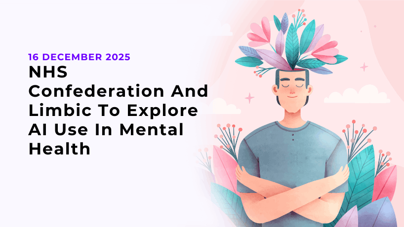 NHS Confederation And Limbic To Explore AI Use In Mental Health