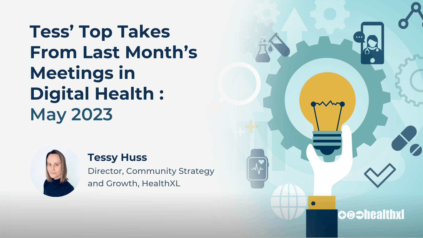 Tess’ Top Takes from Last Month’s Meetings in Digital Health: May 2023