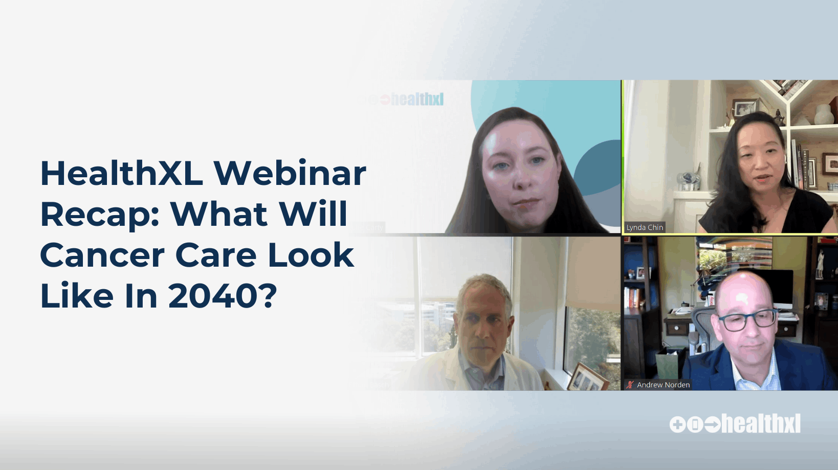 HealthXL Webinar Recap: What Will Cancer Care Look Like In 2040?