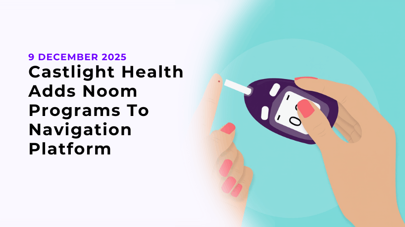 Castlight Health Adds Noom Programs To Navigation Platform