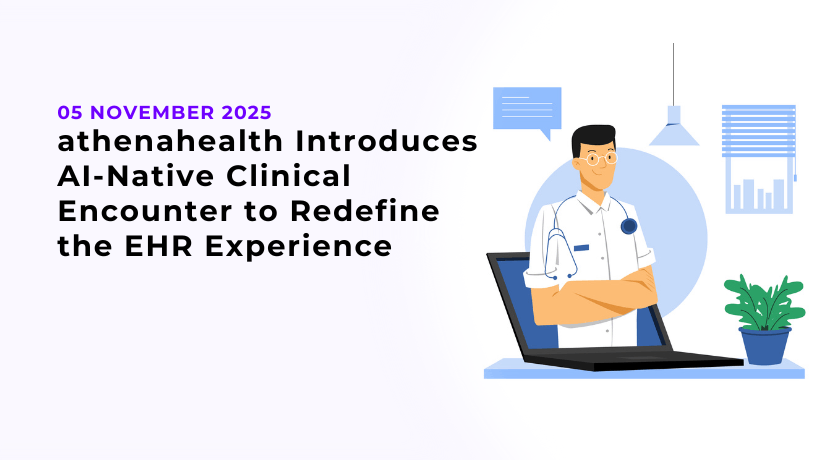 athenahealth Introduces AI-Native Clinical Encounter to Redefine the EHR Experience