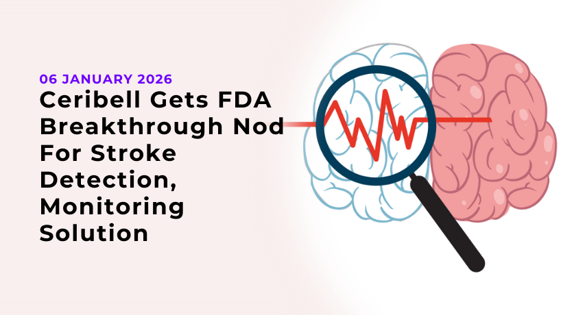 Ceribell Gets FDA Breakthrough Nod For Stroke Detection, Monitoring Solution