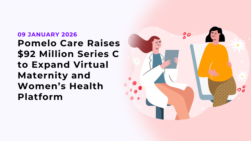 Pomelo Care Raises $92 Million Series C to Expand Virtual Maternity and Women’s Health Platform