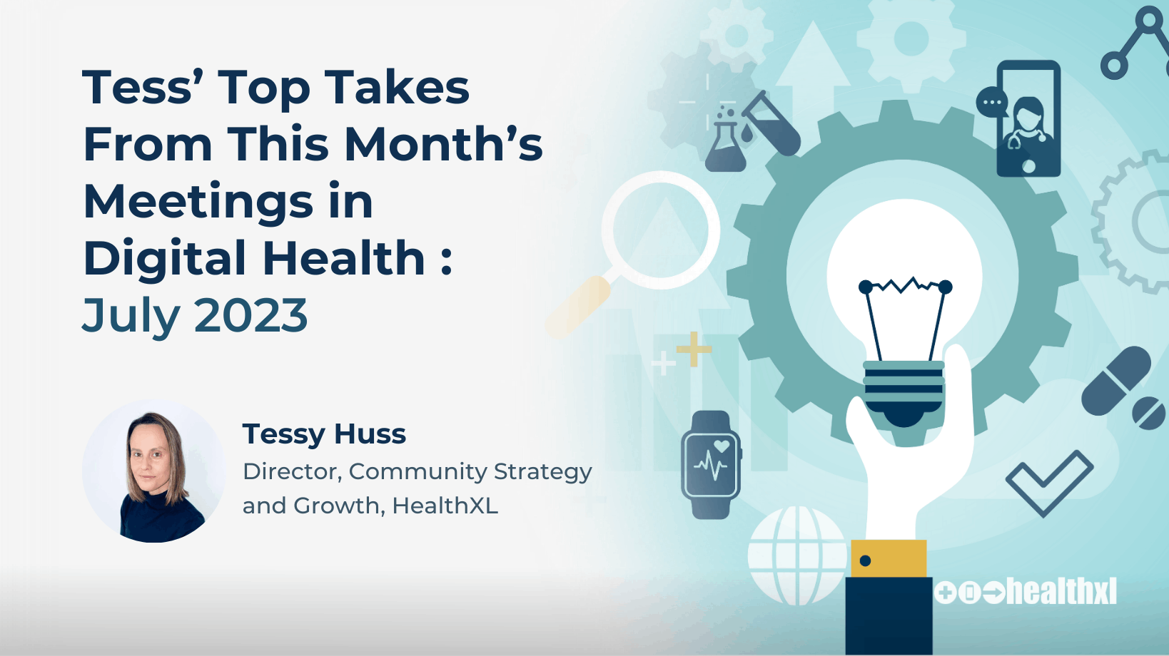 Tess’ Top Takes from this Month’s Meetings in Digital Health: July 2023