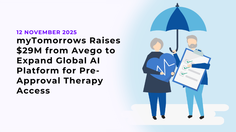 myTomorrows Raises $29M from Avego to Expand Global AI Platform for Pre-Approval Therapy Access