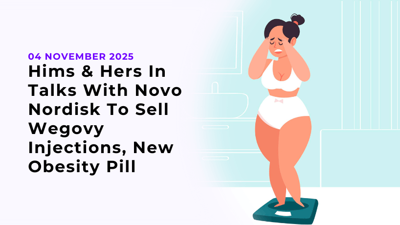 Hims & Hers In Talks With Novo Nordisk To Sell Wegovy Injections, New Obesity Pill