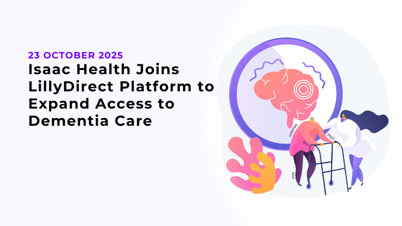 Isaac Health Joins LillyDirect Platform to Expand Access to Dementia Care