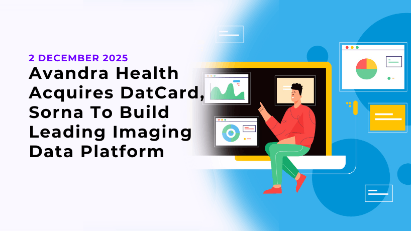 Avandra Health Acquires DatCard, Sorna To Build Leading Imaging Data Platform